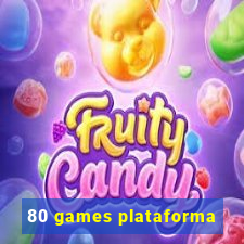 80 games plataforma